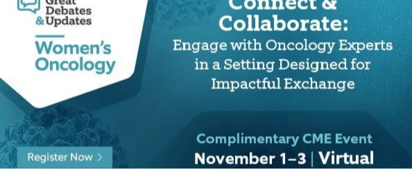 Great Debates & Updates in Women's Oncology | Complimentary CME Event | Nov. 1-3, 2023