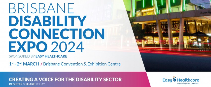 Brisbane Disability Connection Expo 2024 sponsored by Easy Healthcare