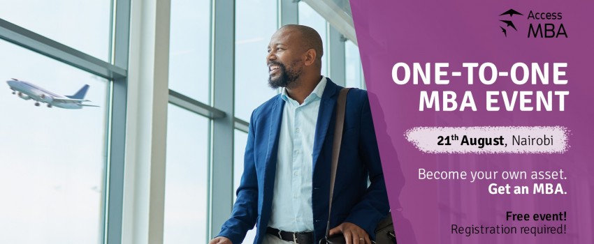 MEET YOUR DREAM UNIVERSITIES AT THE FREE ACCESS MBA IN-PERSON EVENT IN NAIROBI