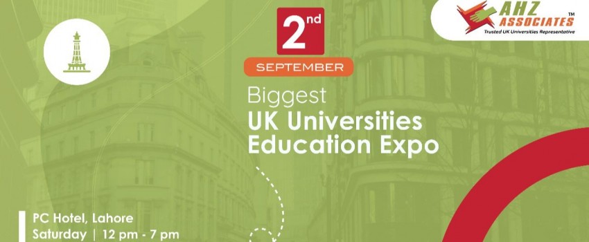 UK Universities Education Expo - PC Hotel, Lahore
