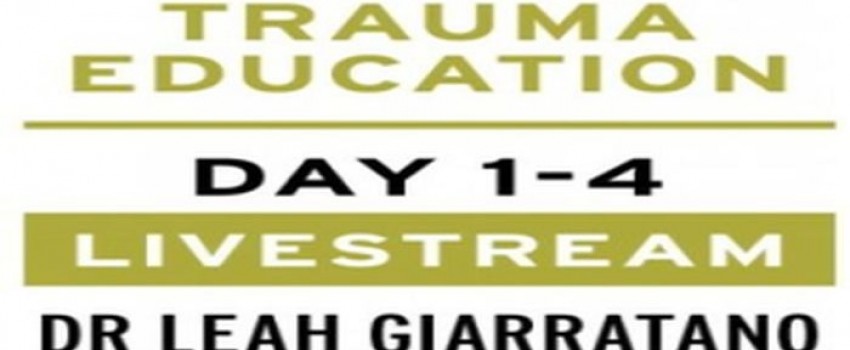 Treating PTSD + Complex Trauma with Dr Leah Giarratano 2-3 + 9-10 May 2024 Livestream - Kentucky US