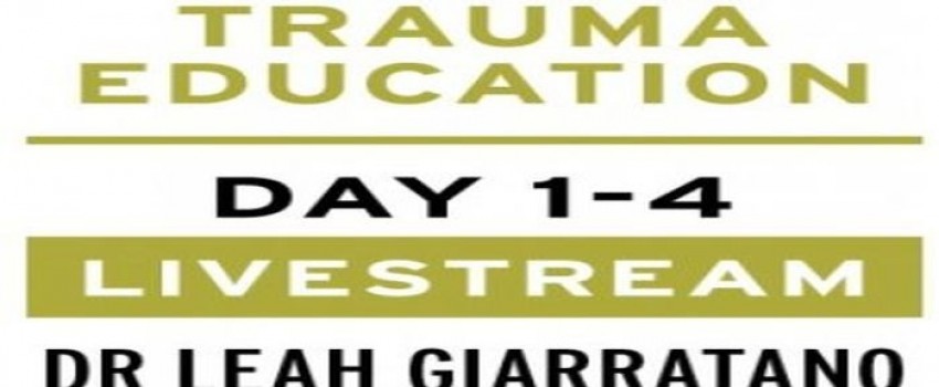 Treating PTSD + Complex Trauma with Dr Leah Giarratano 2-3 + 9-10 May 2024 Livestream - California