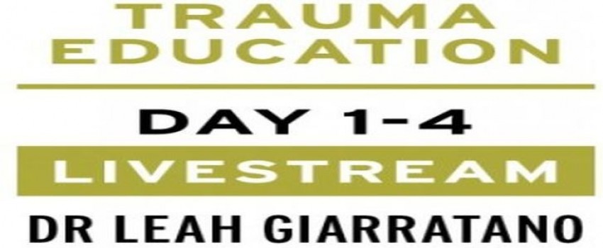 Treating PTSD + Complex Trauma with Dr Leah Giarratano 2-3 + 9-10 May 2024 Livestream - Oregon US