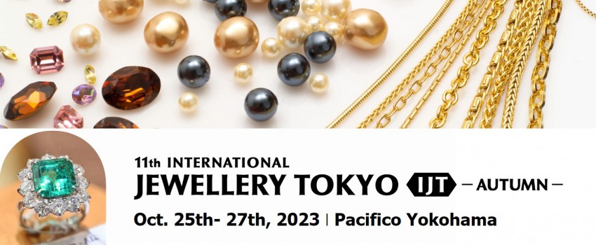 11th International Jewellery Tokyo Autumn (IJT AUTUMN 2023) 