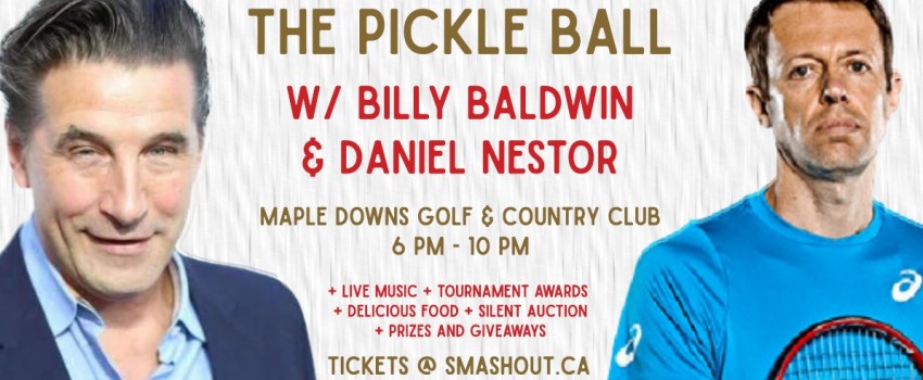 The Pickle Ball! W/ Special Guests Billy Baldwin & Daniel Nestor