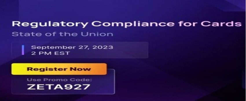 Webinar: Regulatory Compliance for Cards - State of the Union