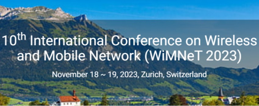 10th International Conference on Wireless and Mobile Network (WiMNeT 2023)