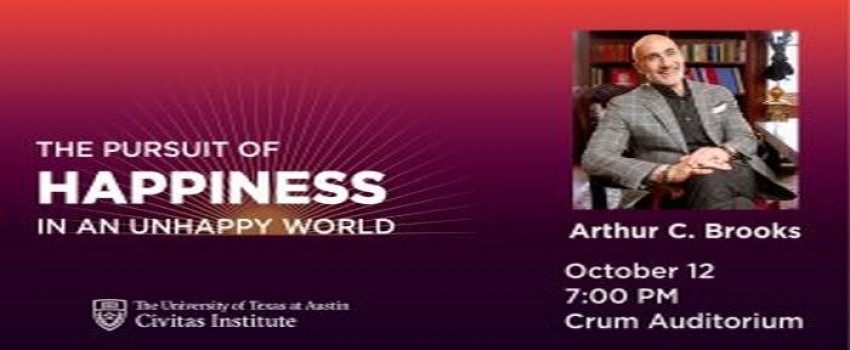 The Pursuit of Happiness in an Unhappy World with Arthur C. Brooks