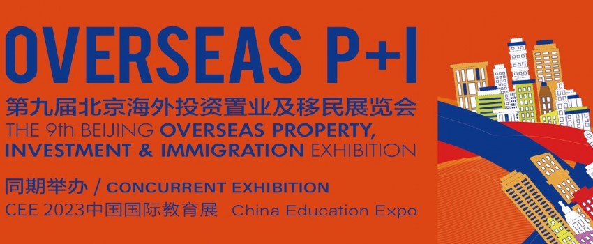 Beijing Overseas Property, Investment & Immigration Exhibition