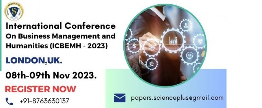International Conference on Business Management and Humanities (ICBEMH - 2023)