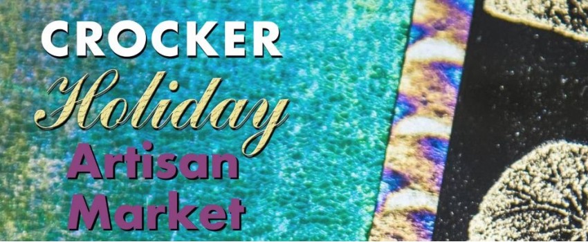 Crocker Holiday Artisan Market