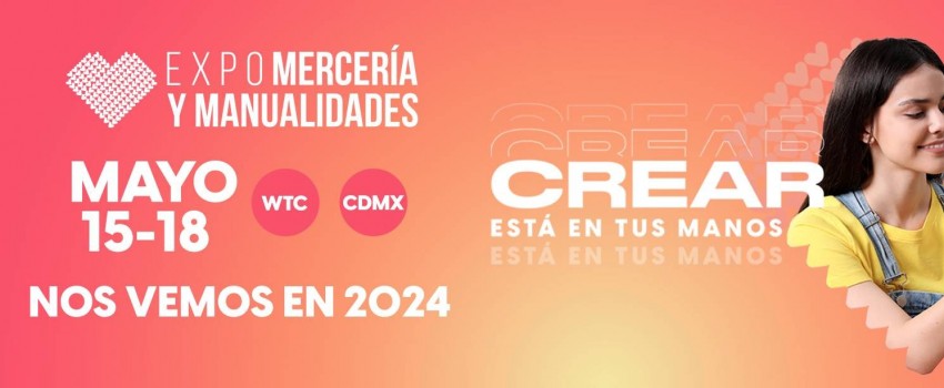 EXPO MERCERÍA Y MANUALIDADES - MÉXICO