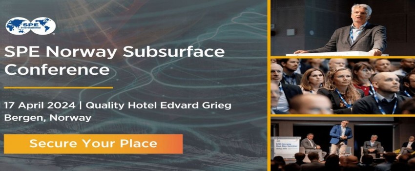 SPE Norway Subsurface Conference | 17 April 2024, Quality Hotel Edvard Grieg, Bergen, Norway
