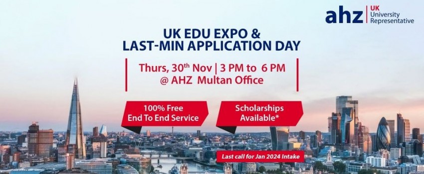 UK Edu Expo & last Min Application Day - AHZ Multan