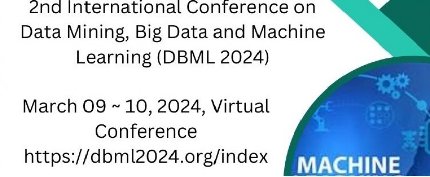 2nd International Conference on Data Mining, Big Data and Machine Learning (DBML 2024)