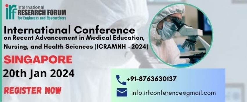 International Conference on Recent Advancement in Medical Education, Nursing, and Health Sciences (ICRAMNH - 2024)