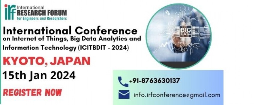 International Conference on Internet of Things, Big Data Analytics and Information Technology (ICITBDIT - 2024)