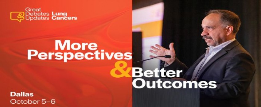 Great Debates and Updates in Lung Cancers | October 5-6 | Dallas