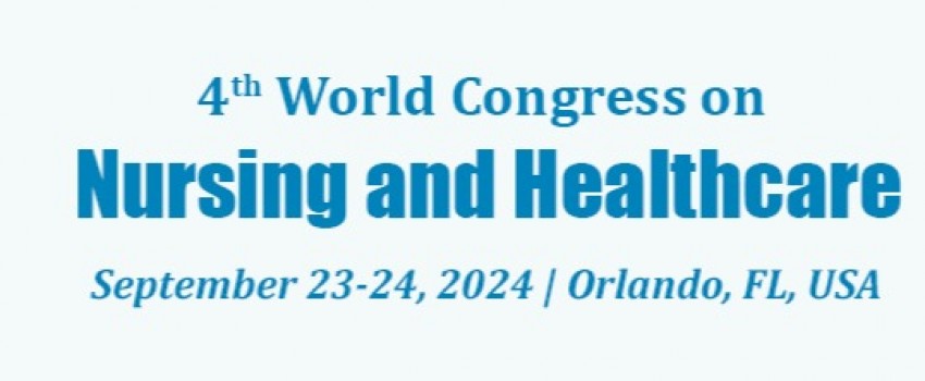 4th World Congress on Nursing & Healthcare 