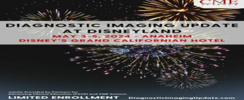 Diagnostic Imaging Update at Disneyland