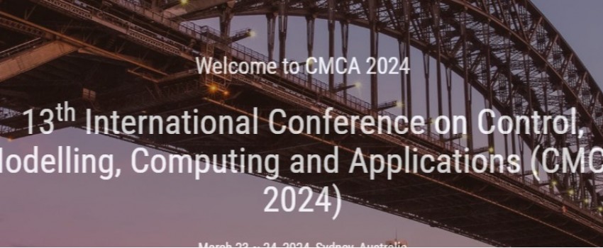 13th International Conference on Control, Modelling, Computing and Applications (CMCA 2024)