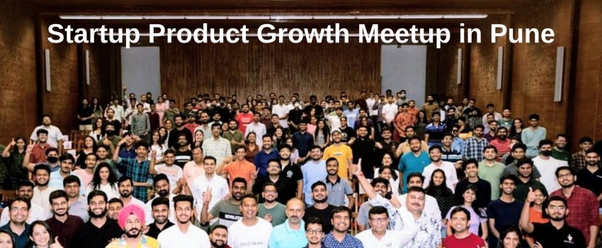 Startup Product Growth Meetup in Pune