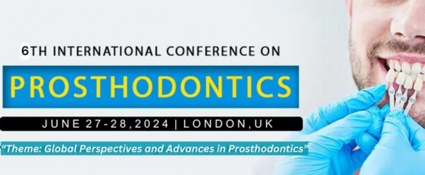 6th International Conference on Prosthodontics