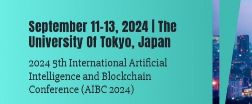 2024 5th International Artificial Intelligence and Blockchain Conference (AIBC 2024)