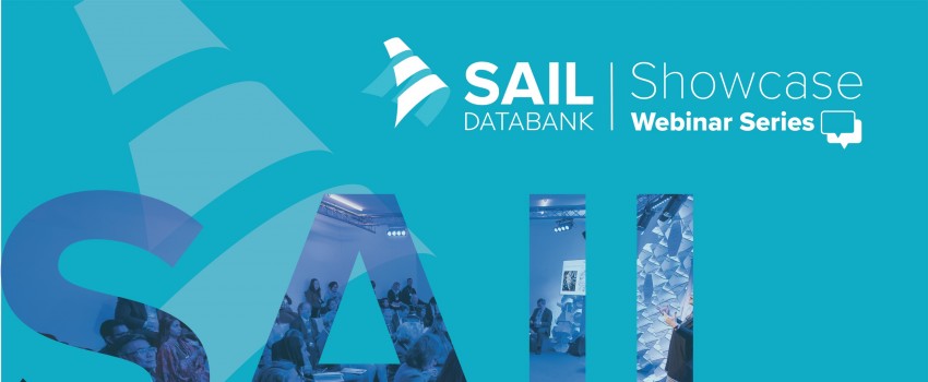 SAIL Databank Showcase Webinar Series