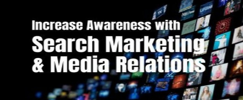 Workshop: Increase Awareness with Search Marketing and Media Relations