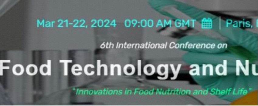 6th International Conference on Food Technology and Nutrition