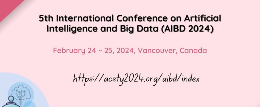 5th International Conference on Artificial Intelligence and Big Data (AIBD 2024)