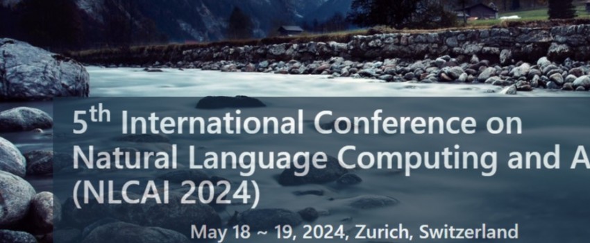 5th International Conference on Natural Language Computing and AI (NLCAI 2024)