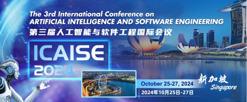 2024 3rd International Conference on Artificial Intelligence and Software Engineering (ICAISE 2024)