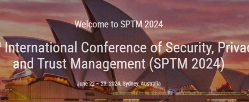12th International Conference of Security, Privacy and Trust  Management (SPTM 2024)