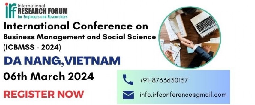 International Conference on Business Management and Social Science (ICBMSS - 2024)  will be held in Da Nang,Vietnam on 06th March 2024