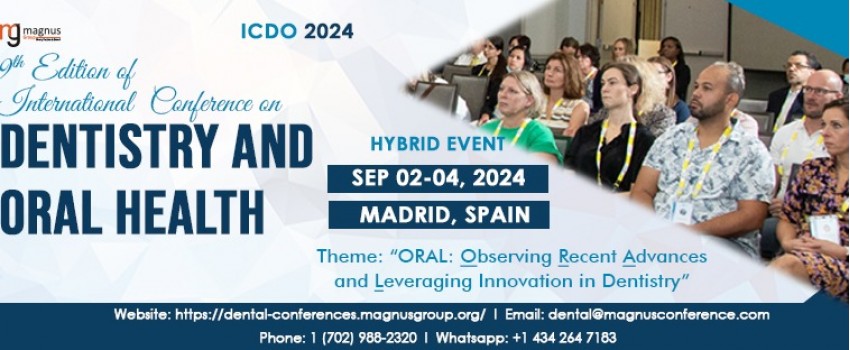 9th Edition of International Conference on Dentistry and Oral Health (ICDO 2024)