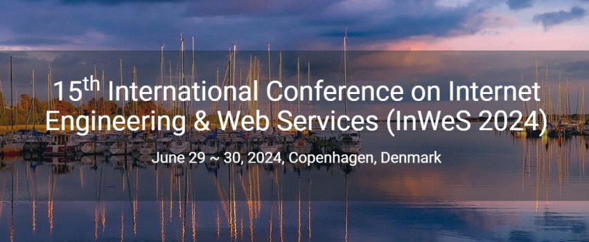 15th International Conference on Internet Engineering & Web Services (InWeS 2024)