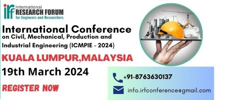 International Conference on Civil, Mechanical, Production and Industrial Engineering (ICMPIE - 2024)