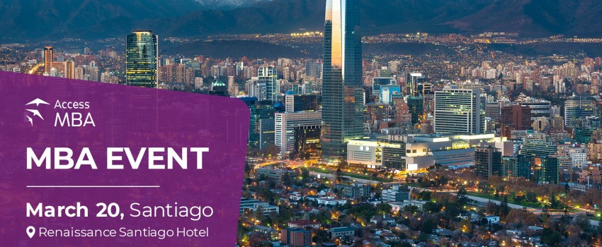 Access MBA in-person event on March 20th in Renaissance Santiago Hotel