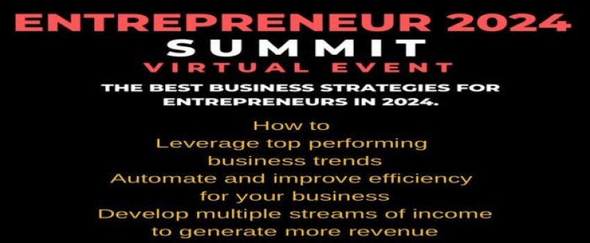 ENTREPRENEUR 2024 SUMMIT - Leverage top performing business trends, March
