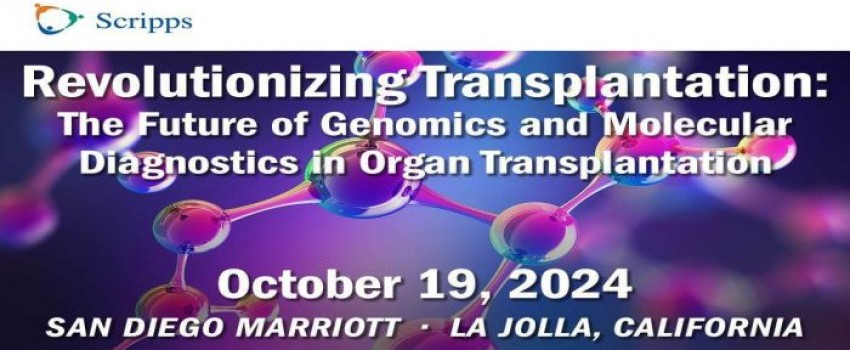 2024 Revolutionizing Transplantation CME Conference - La Jolla, California