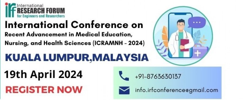 International Conference on Recent Advancement in Medical Education, Nursing, and Health Sciences (ICRAMNH - 2024)