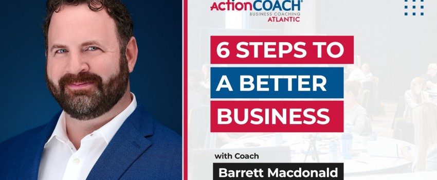 6 Steps to a Better Business