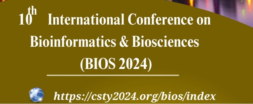 10th International Conference on Bioinformatics & Biosciences (BIOS 2024)