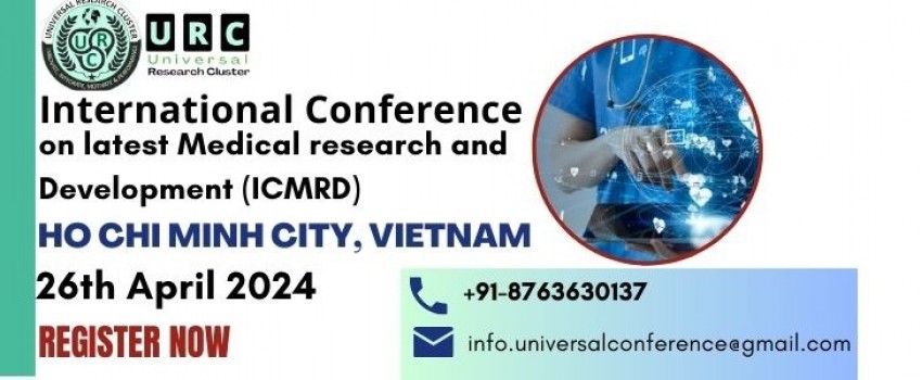 International conference on latest Medical research and Development (ICMRD) 