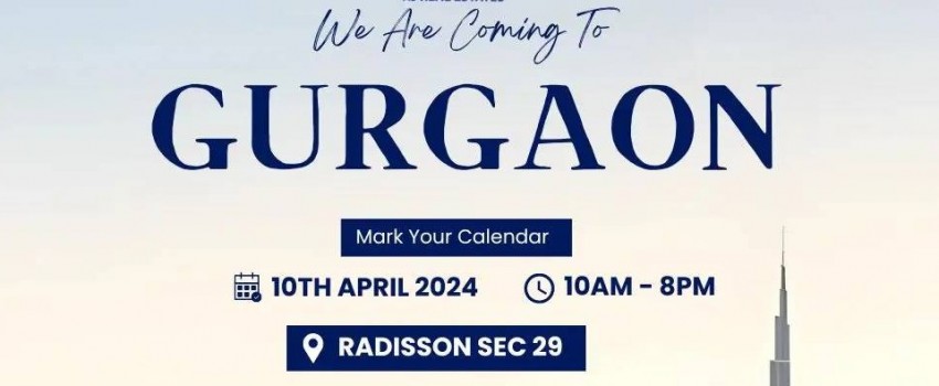 Upcoming Dubai Real Estate Expo in Gurgaon