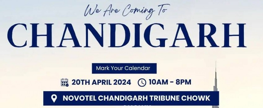 Upcoming Dubai Real Estate Exhibition in Chandigarh