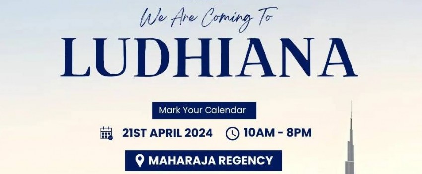 Upcoming Dubai Real Estate Expo in Ludhiana