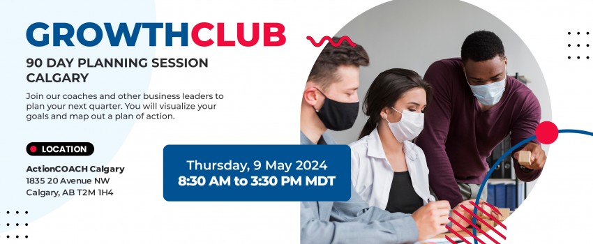 GrowthCLUB:  90 Day Planning Session